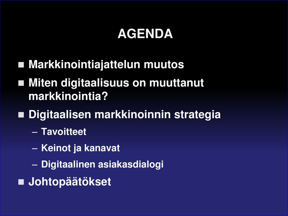 Digitaalisen markkinoinnin strategia Tavoitteet