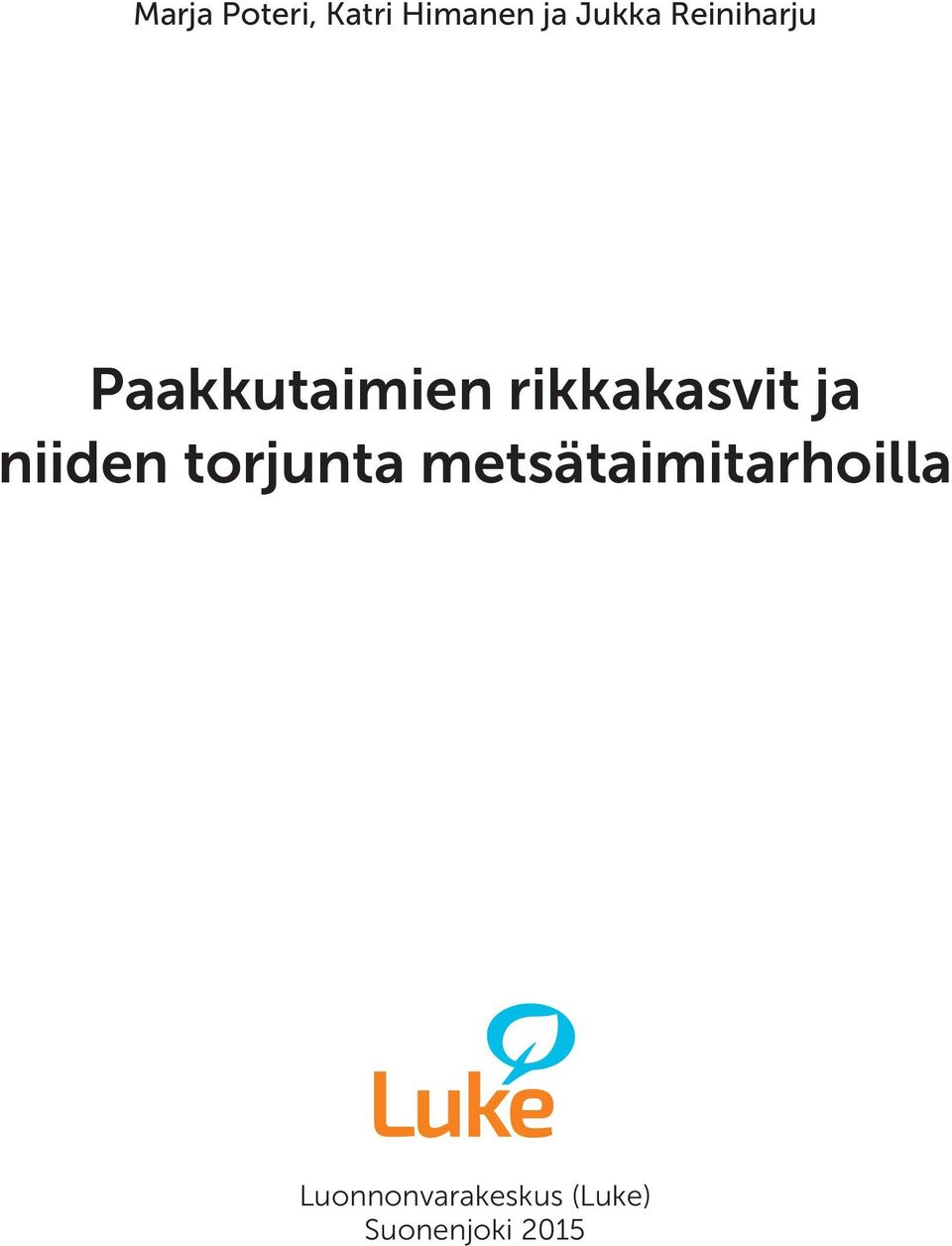 ja niiden torjunta metsätaimitarhoilla