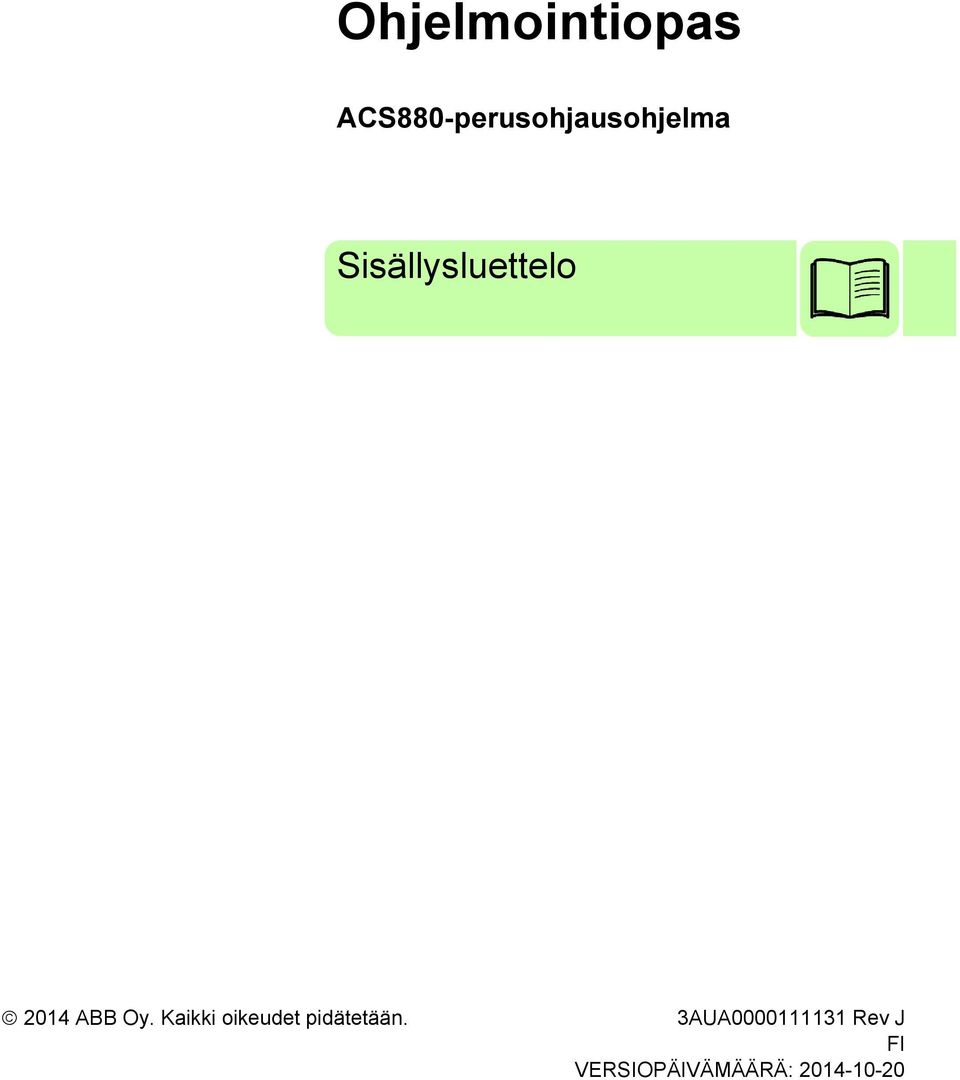 Sisällysluettelo 2014 ABB Oy.