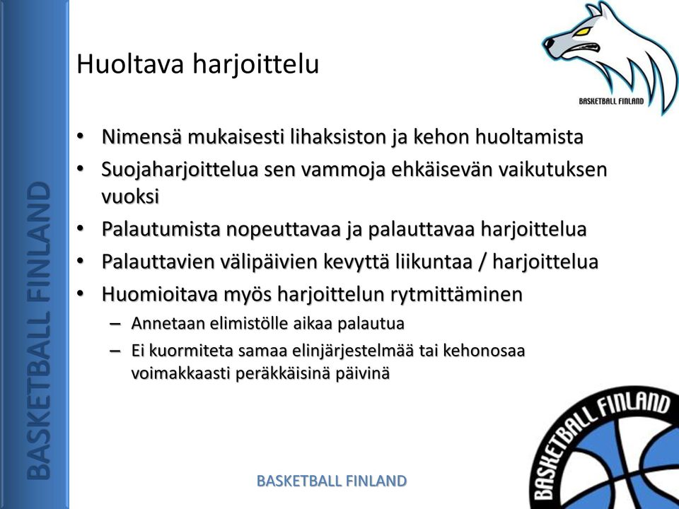 Palauttavien välipäivien kevyttä liikuntaa / harjoittelua Huomioitava myös harjoittelun rytmittäminen