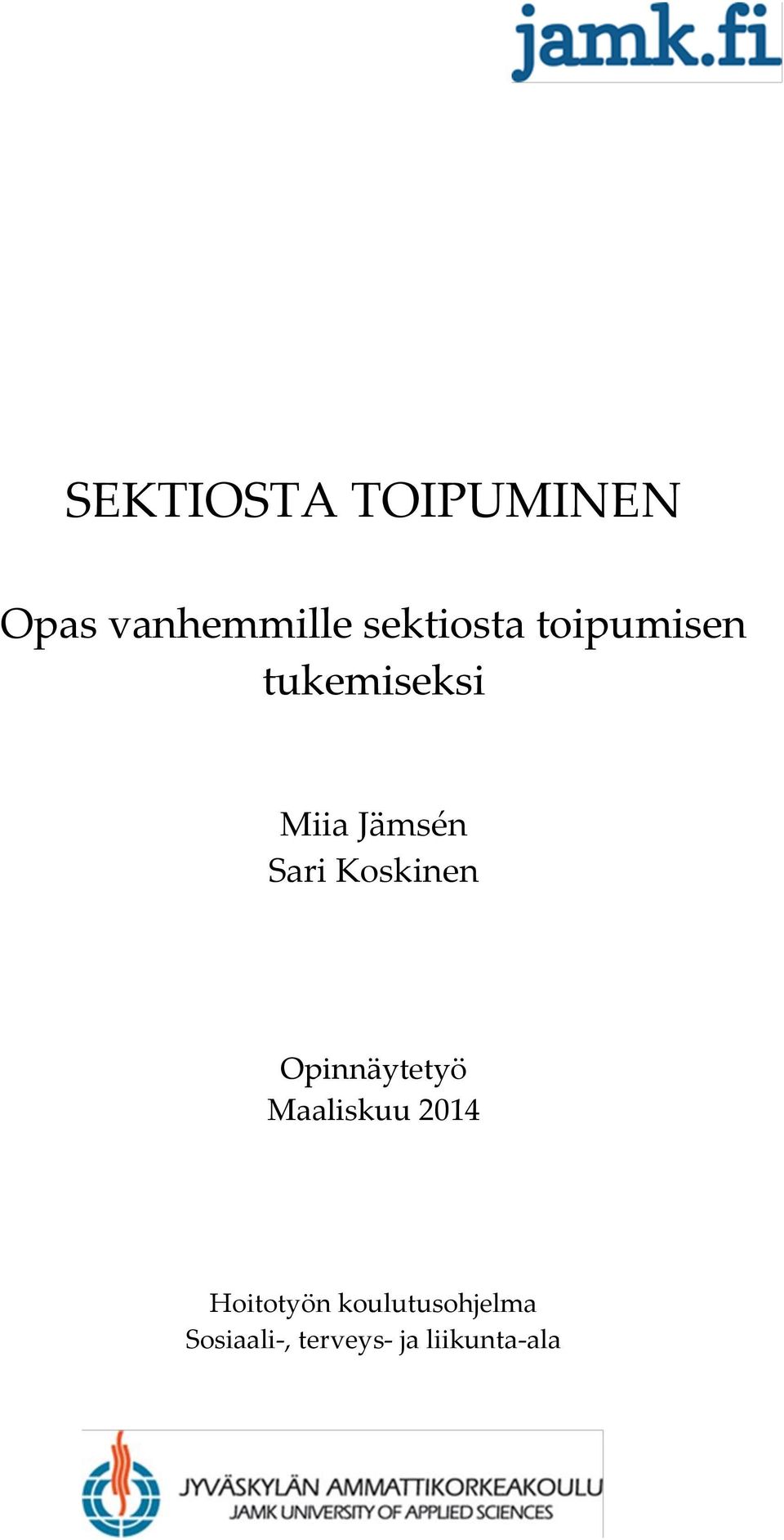 Sari Koskinen Opinnäytetyö Maaliskuu 2014