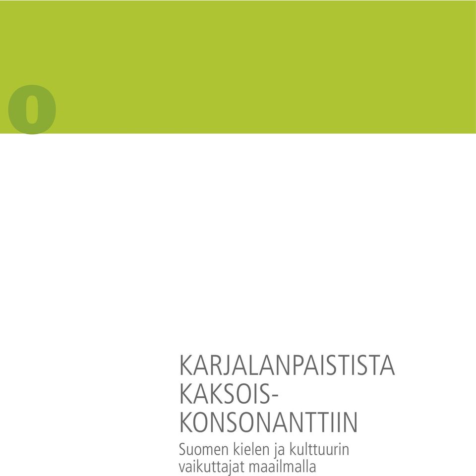 KARJALANPAISTISTA KAKSOIS-