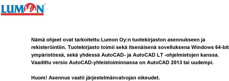yhdessä AutoCAD- ja AutoCAD LT -ohjelmistojen kanssa.