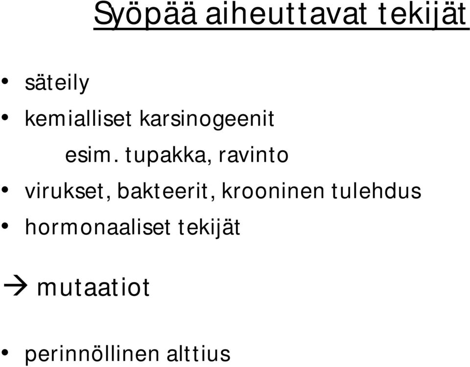 tupakka, ravinto virukset, bakteerit,