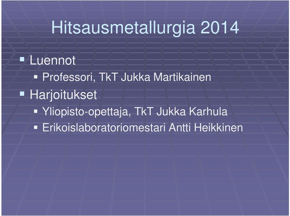 Harjoitukset Yliopisto-opettaja, TkT