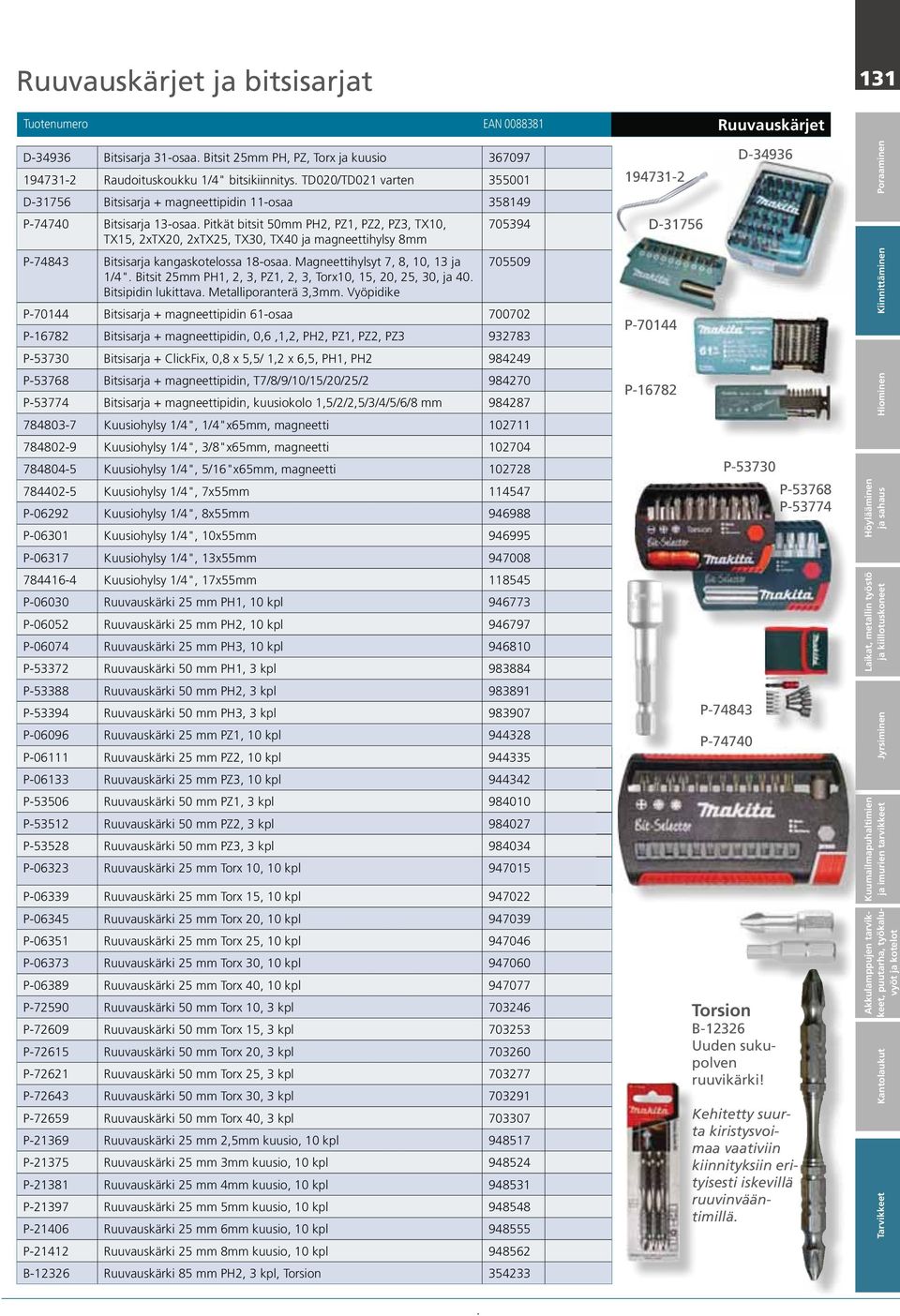 Pitkät bitsit 50mm PH2, PZ1, PZ2, PZ3, TX10, 705394 TX15, 2xTX20, 2xTX25, TX30, TX40 ja magneettihylsy 8mm P-74843 Bitsisarja kangaskotelossa 18-osaa. Magneettihylsyt 7, 8, 10, 13 ja 1/4".