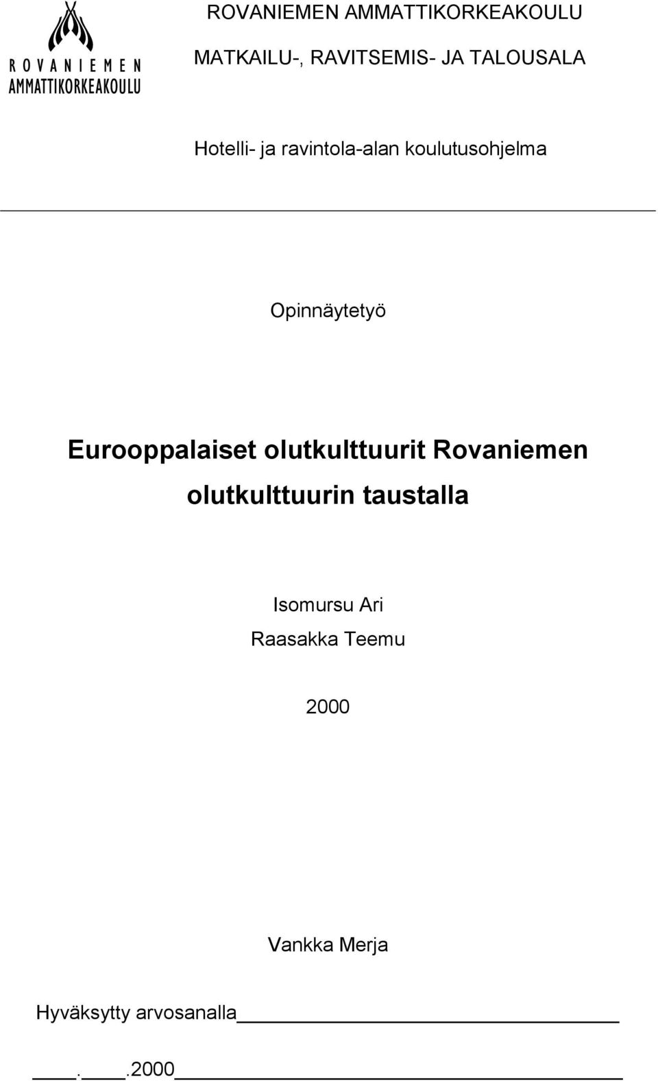 Eurooppalaiset olutkulttuurit Rovaniemen olutkulttuurin taustalla