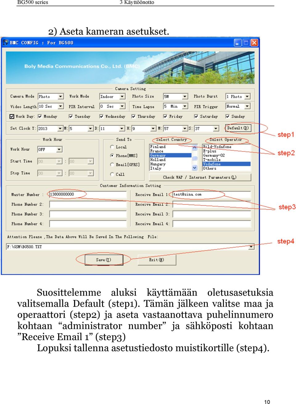 Tämän jälkeen valitse maa ja operaattori (step2) ja aseta vastaanottava