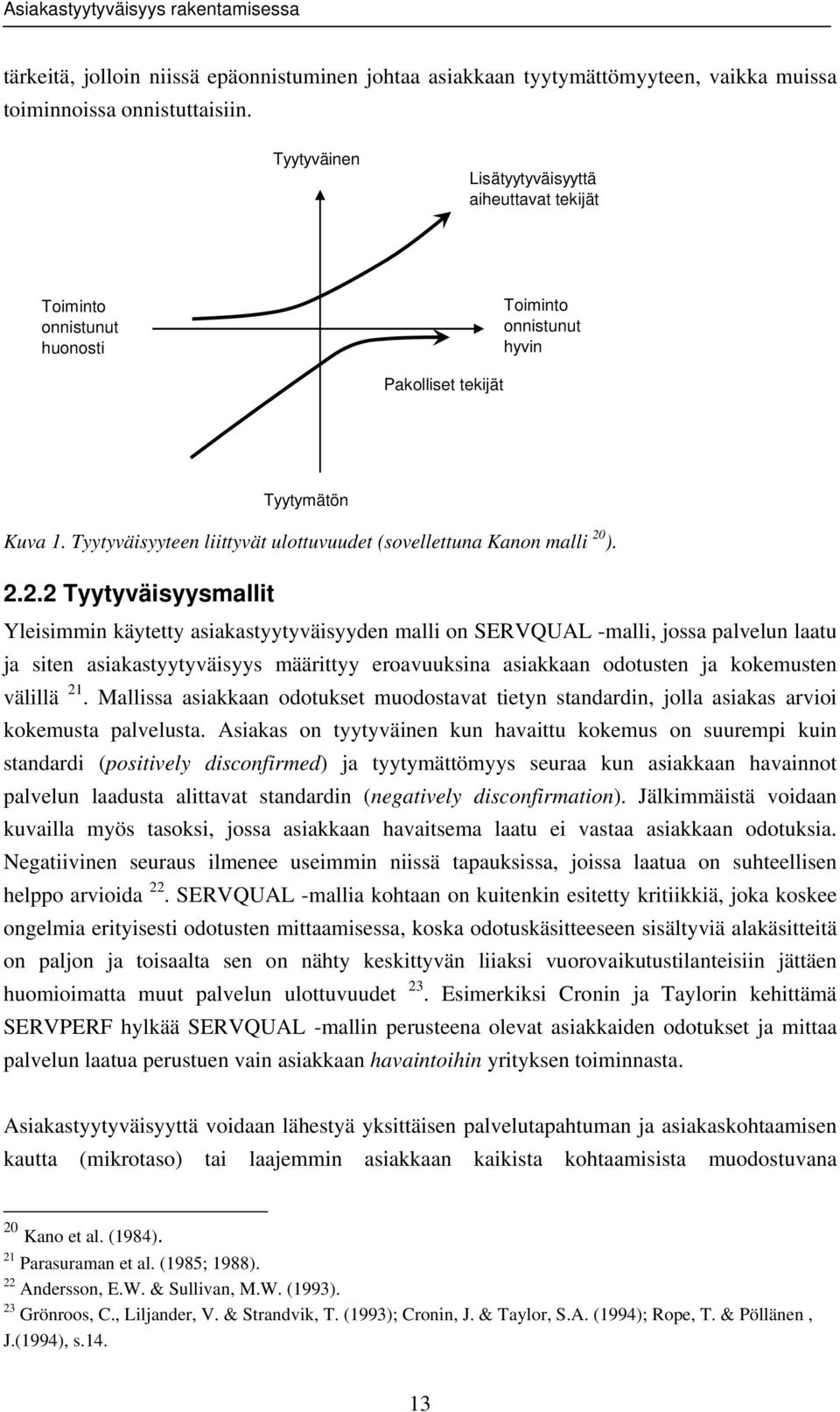 Tyytyväisyyteen liittyvät ulottuvuudet (sovellettuna Kanon malli 20