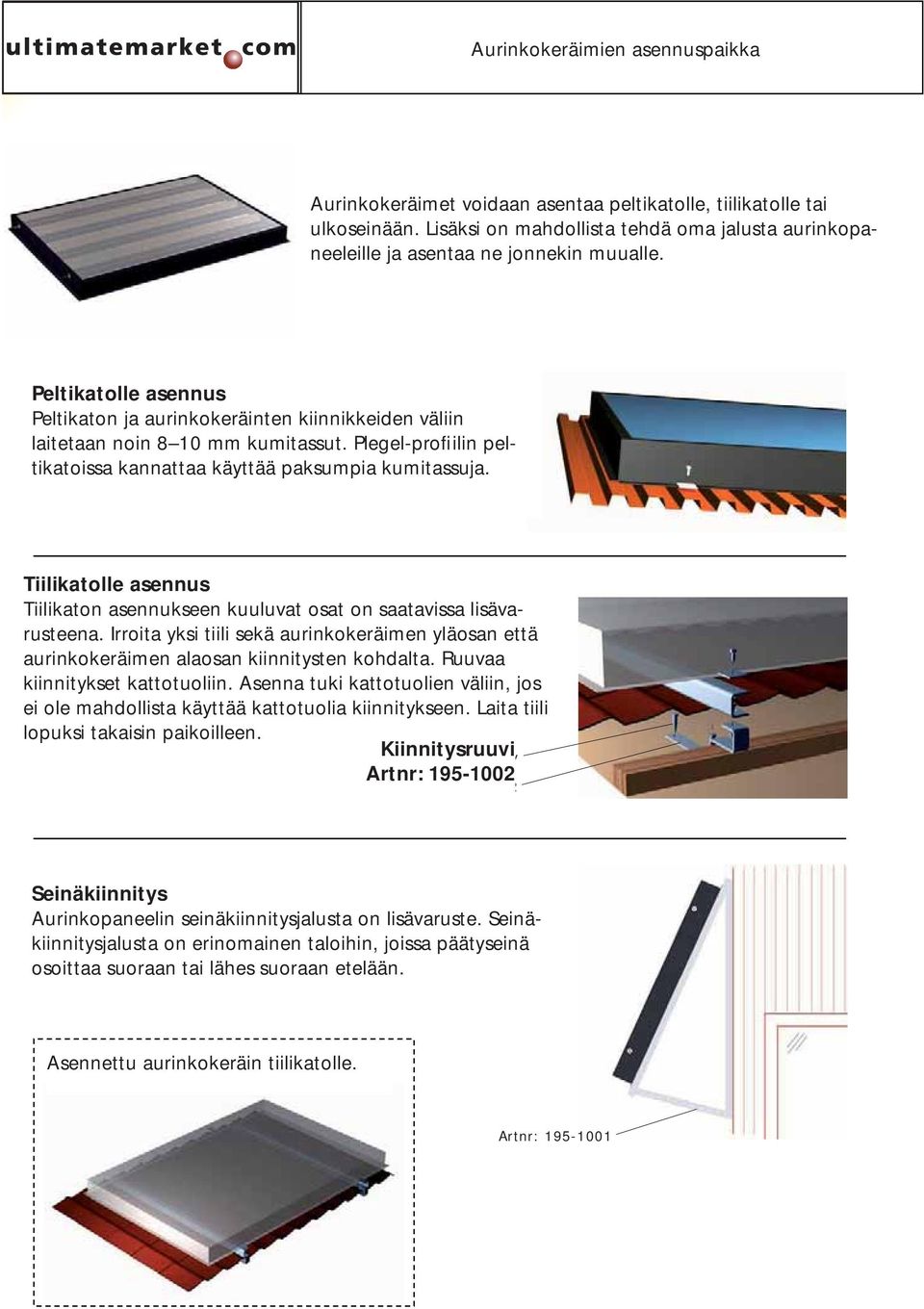 (Vid osäkerhet, kontakta alltid en snickare) Peltikatolle asennus Peltikaton 1.