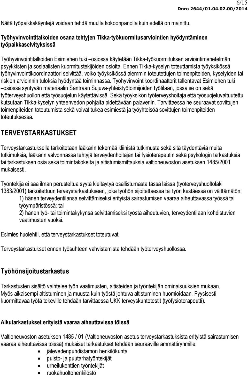 arviointimenetelmän psyykkisten ja sosiaalisten kuormitustekijöiden osioita.