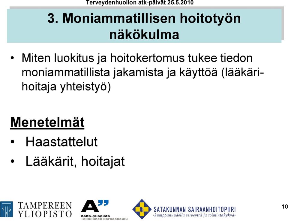 moniammatillista jakamista ja käyttöä