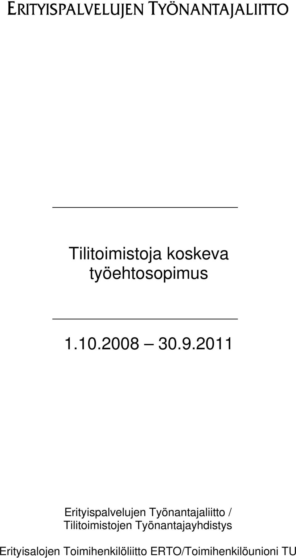 2011 Erityispalvelujen Työnantajaliitto /