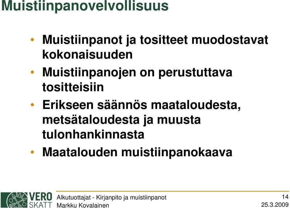 tositteisiin Erikseen säännös maataloudesta,