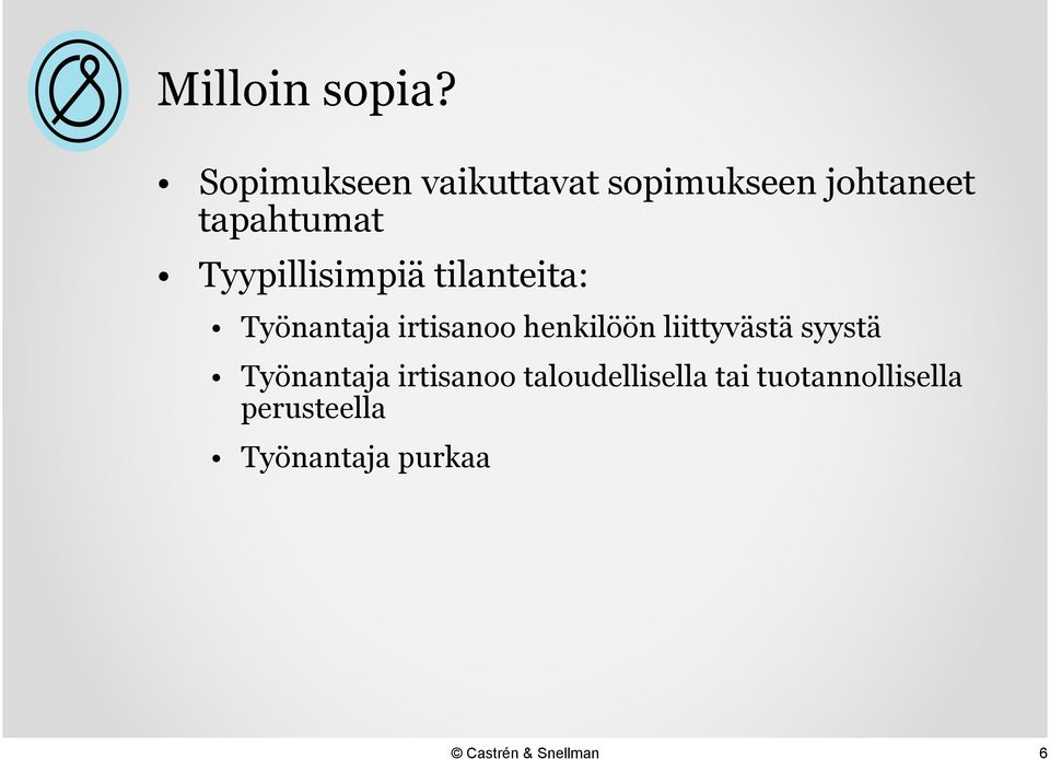 Tyypillisimpiä tilanteita: Työnantaja irtisanoo henkilöön