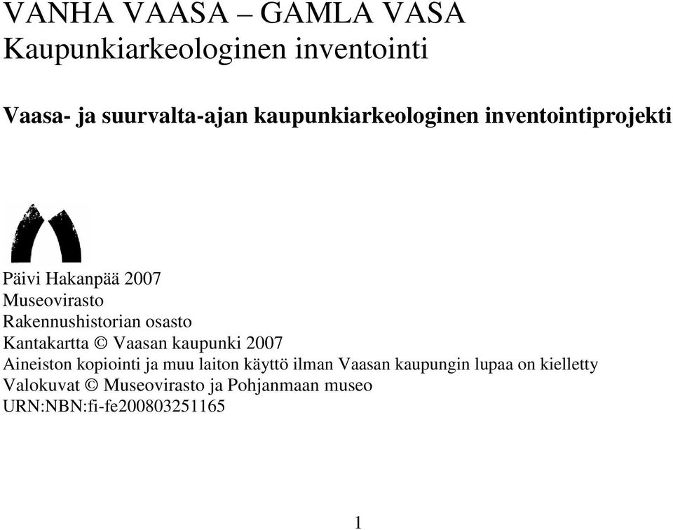 Rakennushistorian osasto Kantakartta Vaasan kaupunki 007 Aineiston kopiointi ja muu