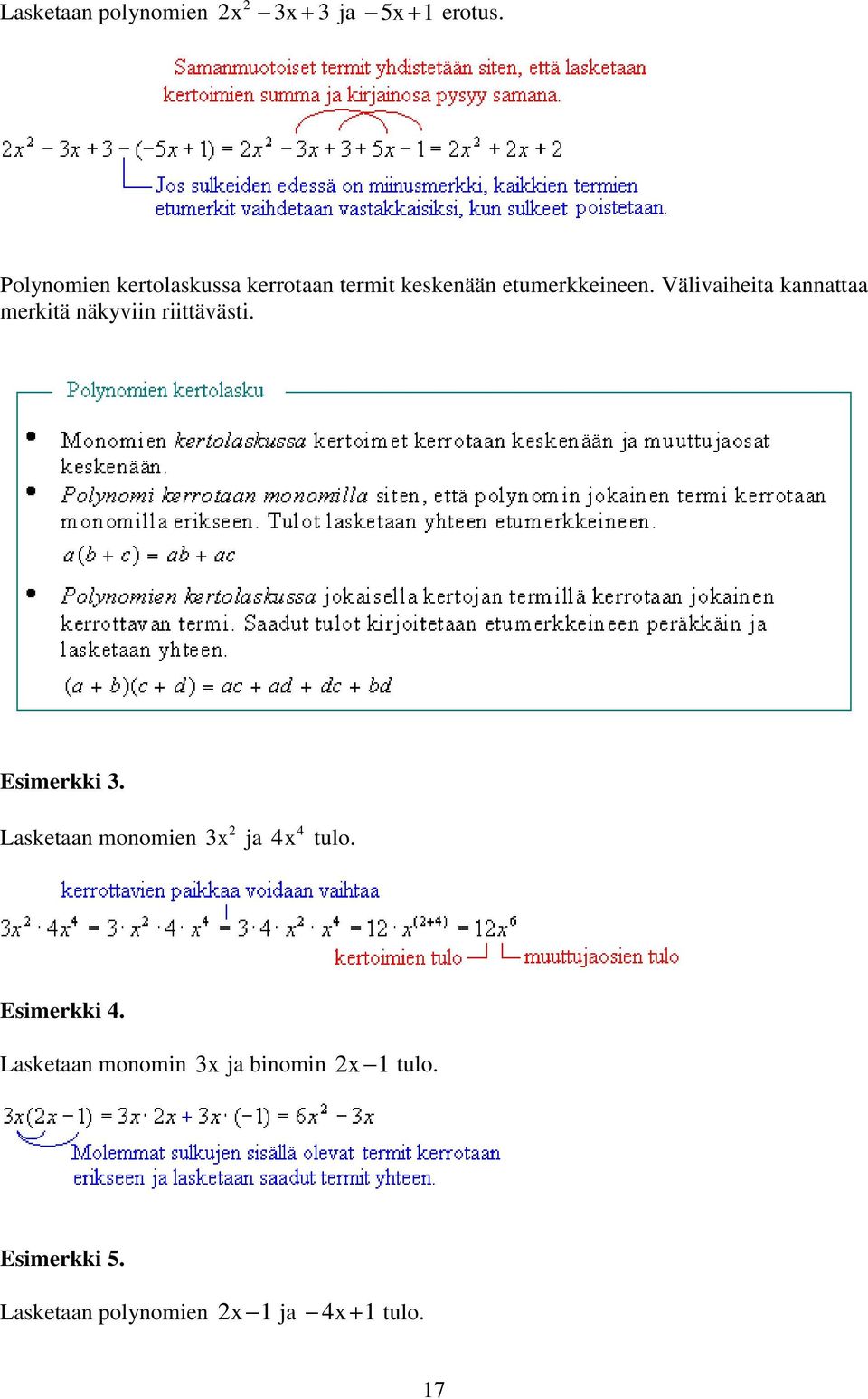 Välivaiheita kannattaa merkitä näkyviin riittävästi. Esimerkki.