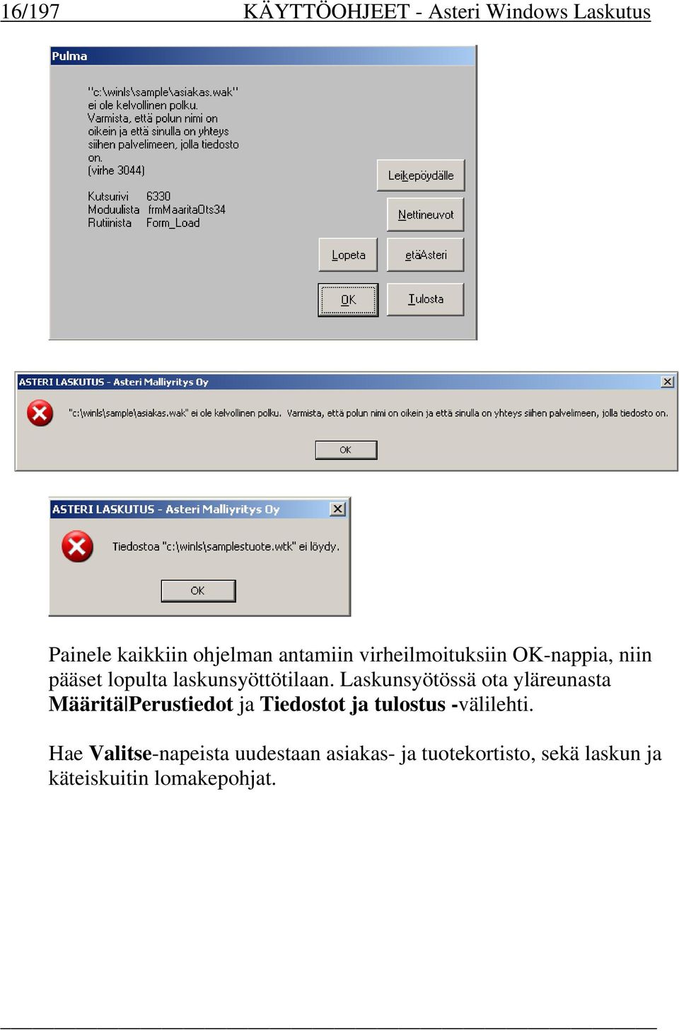 Laskunsyötössä ota yläreunasta Määritä Perustiedot ja Tiedostot ja tulostus