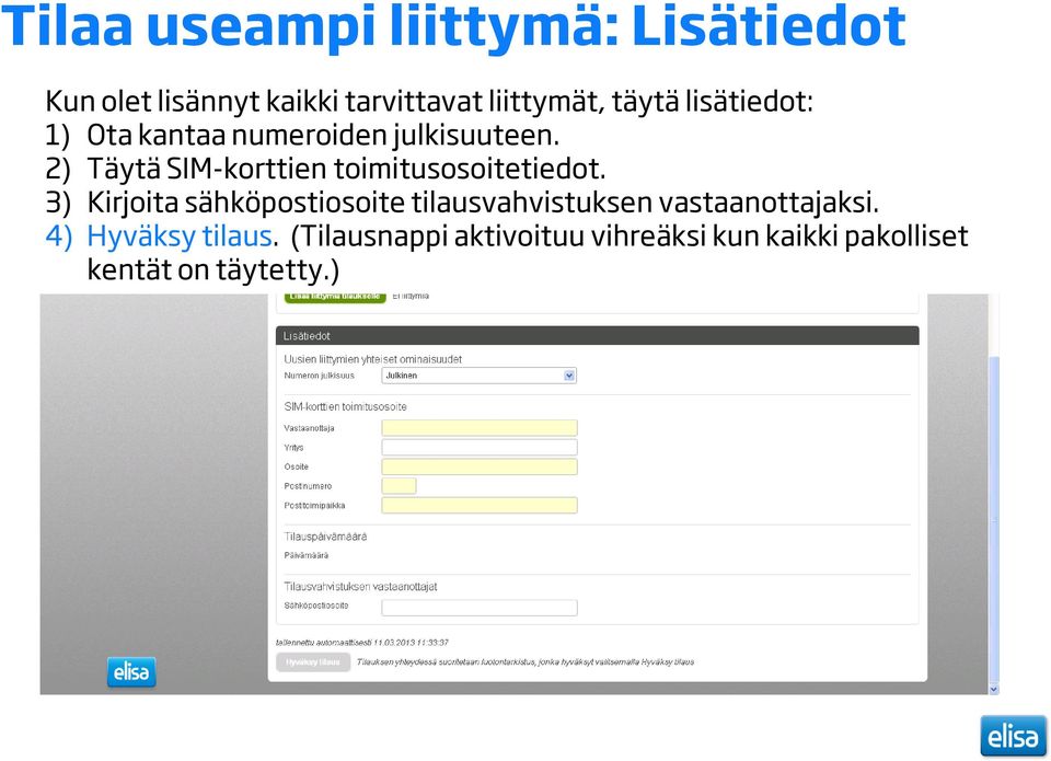 2) Täytä SIM-korttien toimitusosoitetiedot.