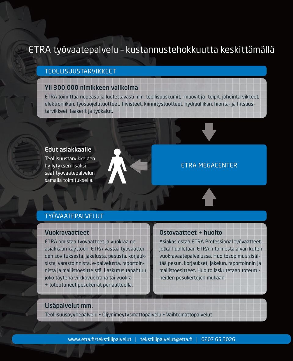 Edut asiakkaalle Teollisuustarvikkeiden hyllytyksen lisäksi saat työvaatepalvelun samalla toimituksella.