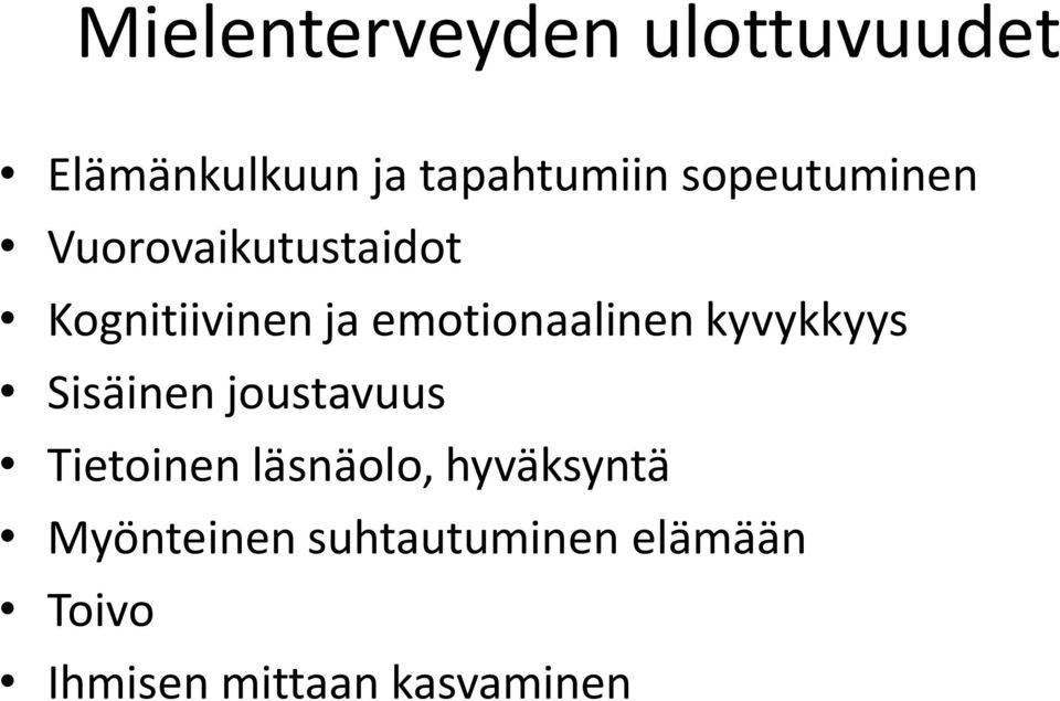 emotionaalinen kyvykkyys Sisäinen joustavuus Tietoinen