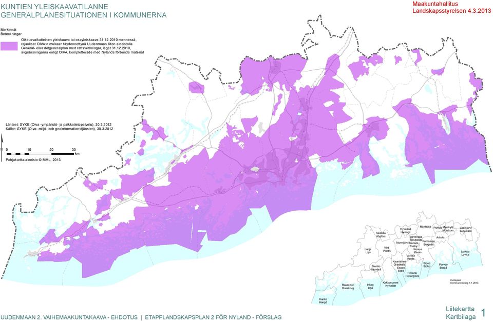 2010, avgränsningarna enligt OIVA, kompletterade med Nylands förbunds material Lähteet: SYKE (Oiva -ympäristö- ja paikkatietopalvelu), 30
