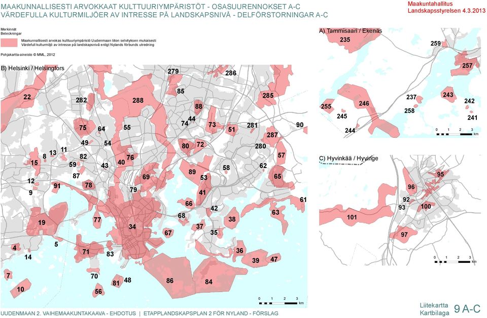 / Ekenäs 235 259 B) Helsinki / Helsingfors 279 286 257 4 22 8 15 12 9 19 14 13 11 59 282 75 64 49 54 87 91 78 82 43 77 5 71 83 288 55 76 40 69 79 34 67 85 44 74 68 80 89 66 88 72 53 41 73