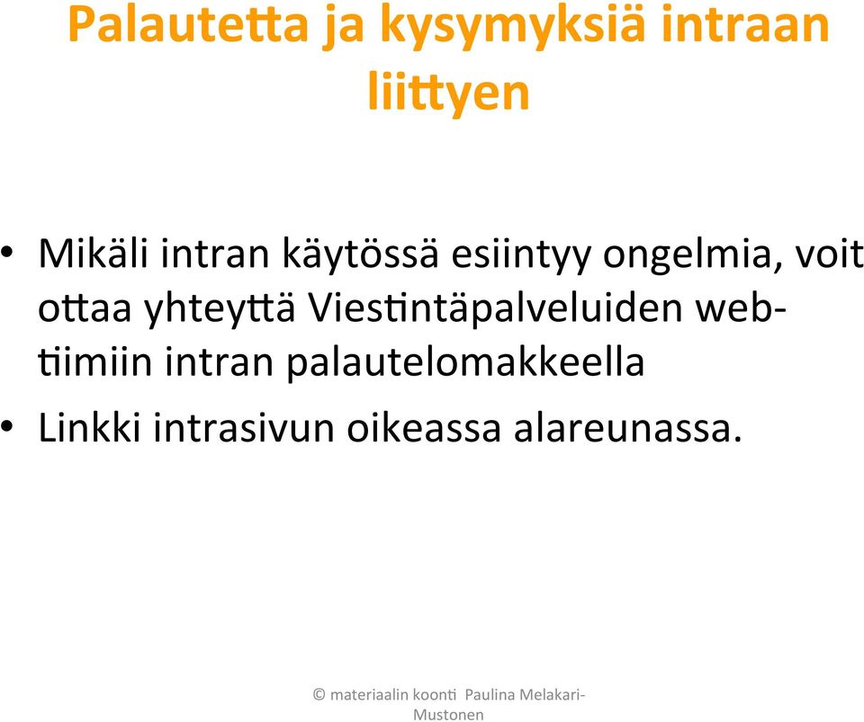 yhtey(ä Vies9ntäpalveluiden web- 9imiin intran