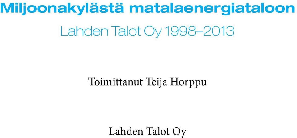 Lahden Talot Oy 1998 2013