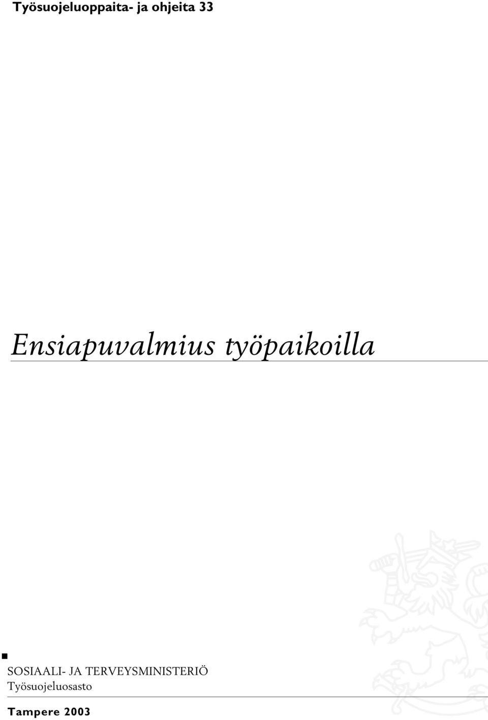 SOSIAALI- JA TERVEYSMINISTERIÖ