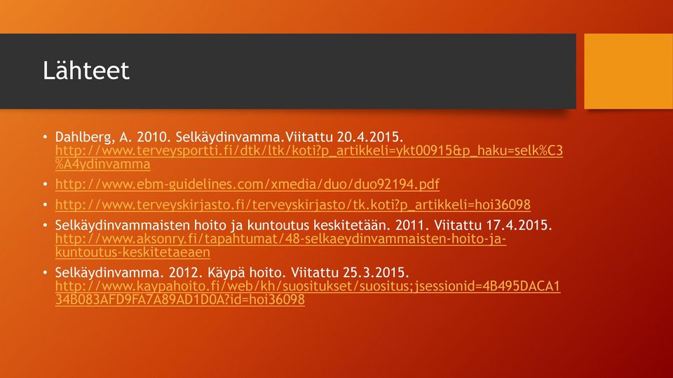 koti?p_artikkeli=hoi36098 Selkäydinvammaisten hoito ja kuntoutus keskitetään. 2011. Viitattu 17.4.2015. http://www.aksonry.