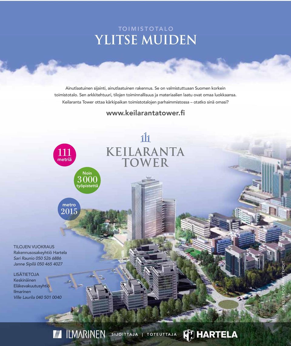 Keilaranta Tower ottaa kärkipaikan toimistotalojen parhaimmistossa otatko sinä omasi? www.keilarantatower.