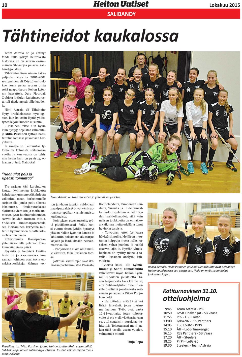 Oulu Floorball Clubista ja Oulun Luistinseurasta tuli täydennystä tälle kaudelle.