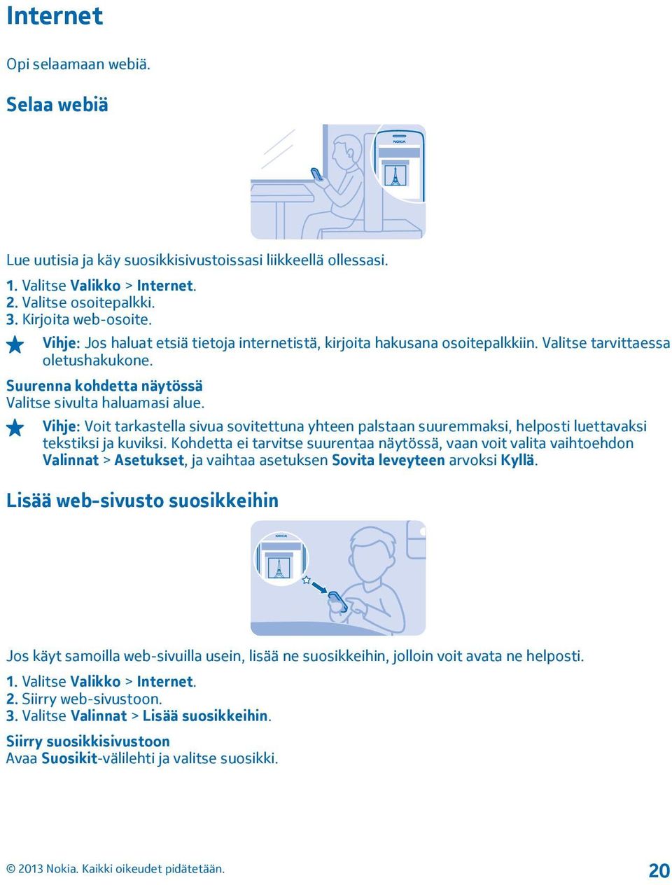 Vihje: Voit tarkastella sivua sovitettuna yhteen palstaan suuremmaksi, helposti luettavaksi tekstiksi ja kuviksi.