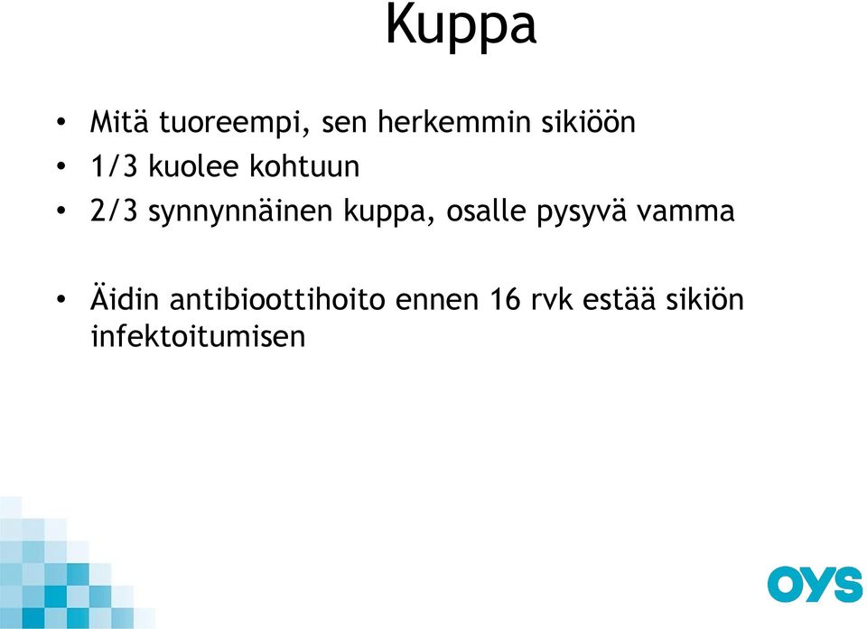 synnynnäinen kuppa, osalle pysyvä vamma
