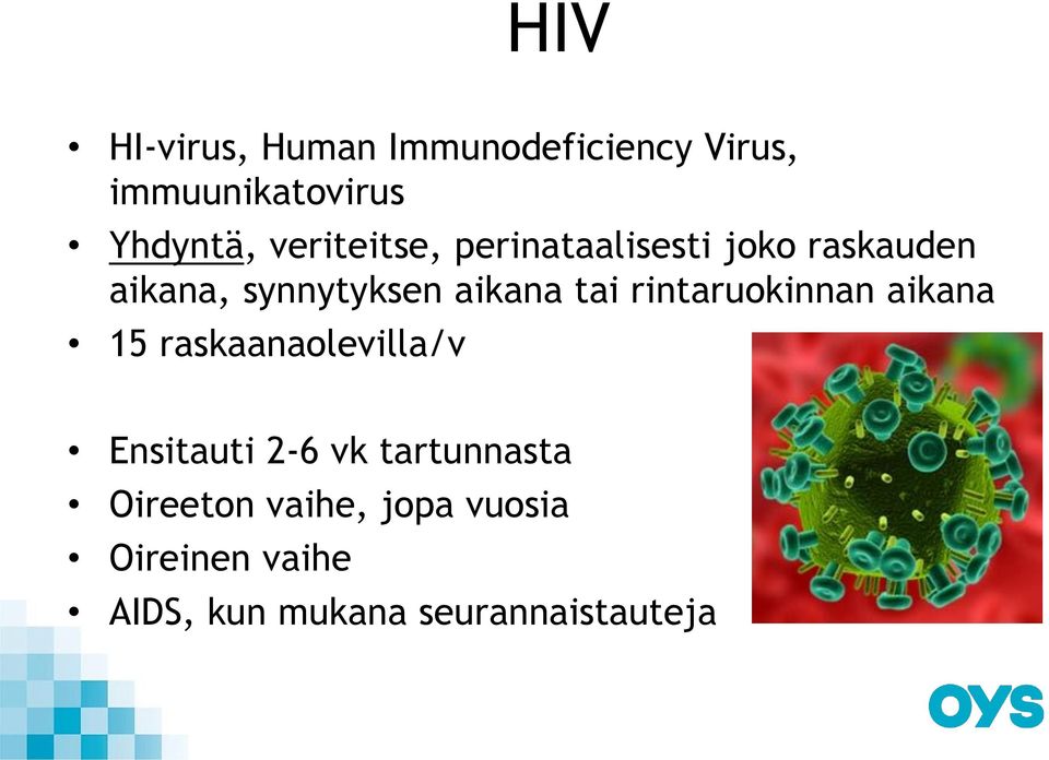 tai rintaruokinnan aikana 15 raskaanaolevilla/v Ensitauti 2-6 vk