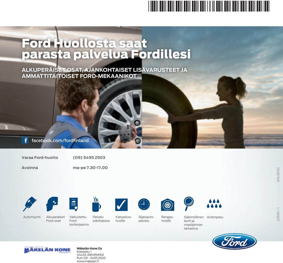 00 Automyynti Alkuperäiset Ford-osat Valtuutettu Fordkorikorjaamo Palvelu odottaessa Katsastushuolto Sijaisautopalvelu