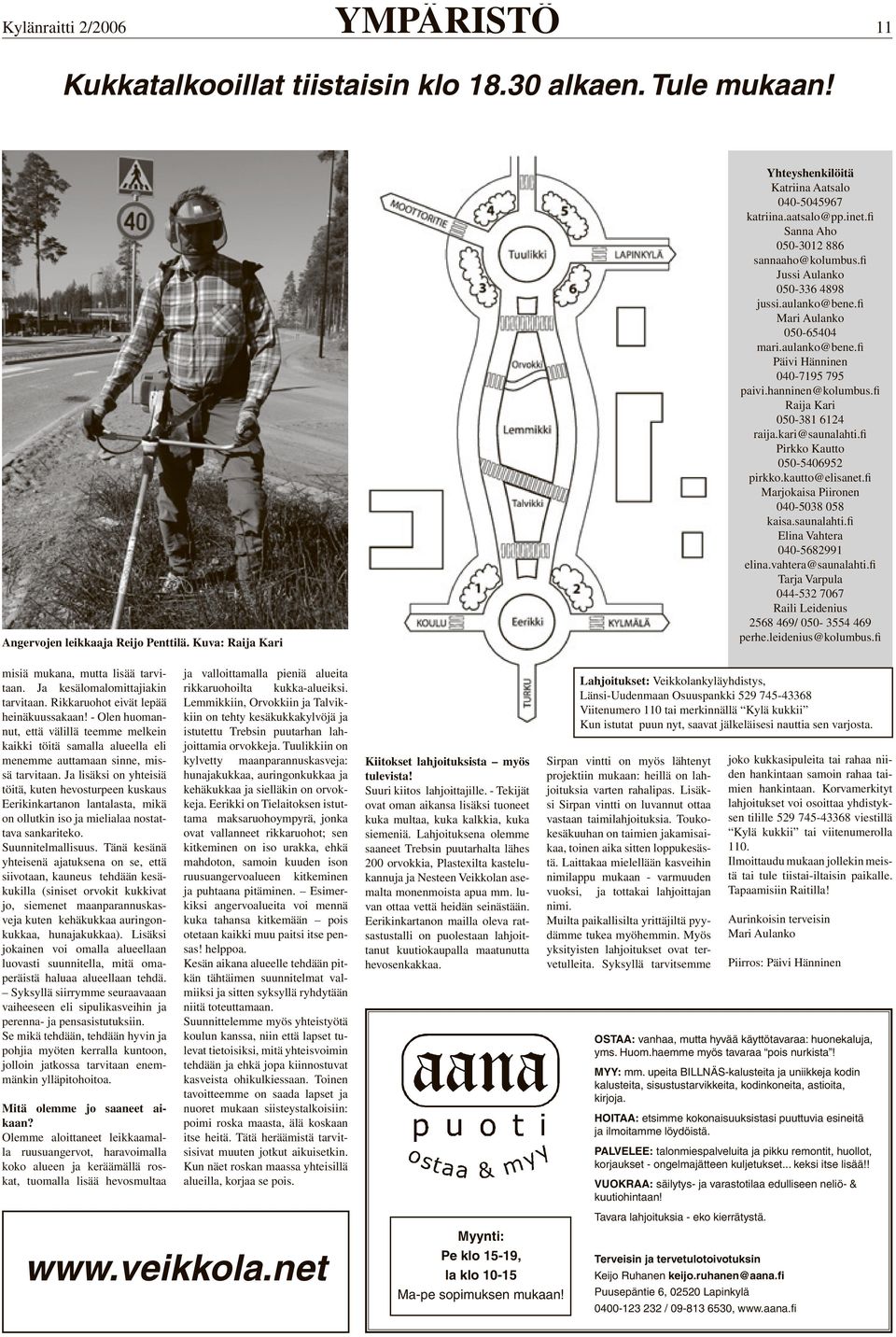 Ja lisäksi on yhteisiä töitä, kuten hevosturpeen kuskaus Eerikinkartanon lantalasta, mikä on ollutkin iso ja mielialaa nostattava sankariteko. Suunnitelmallisuus.