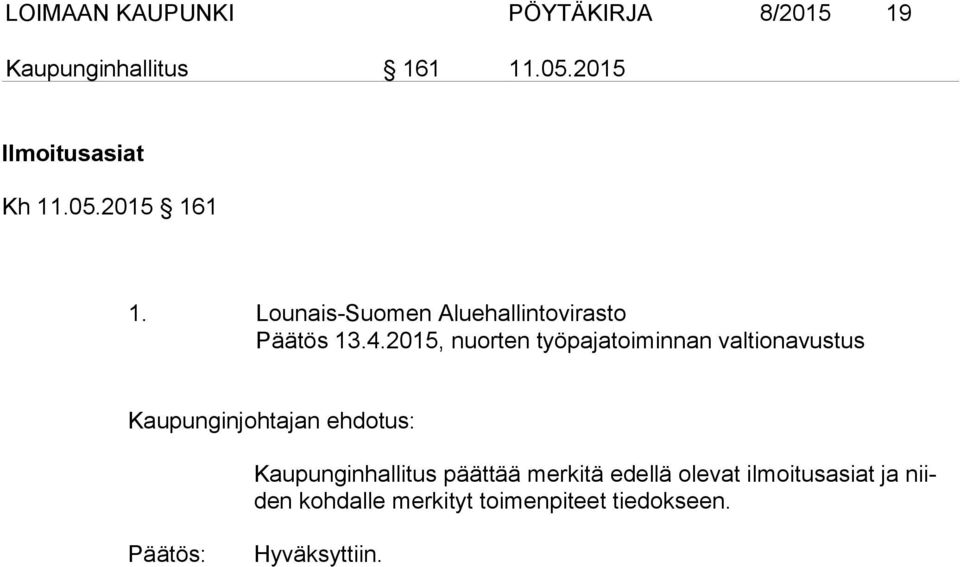 2015, nuorten työpajatoiminnan valtionavustus Kaupunginjohtajan ehdotus: