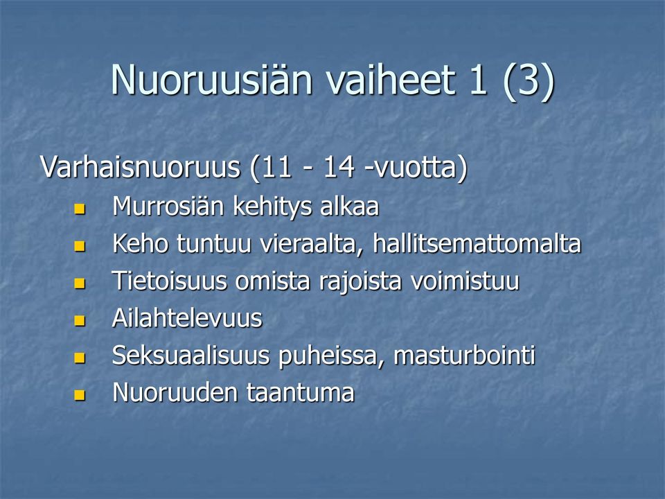 hallitsemattomalta Tietoisuus omista rajoista voimistuu