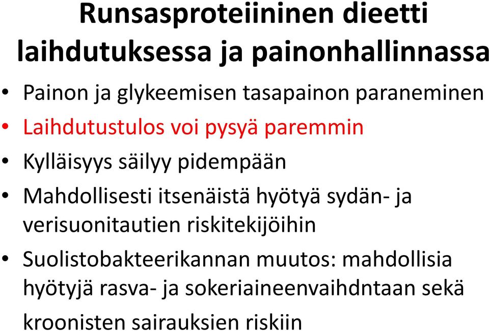 Mahdollisesti itsenäistä hyötyä sydän- ja verisuonitautien riskitekijöihin