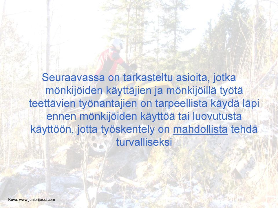 tarpeellista käydä läpi ennen mönkijöiden käyttöä tai