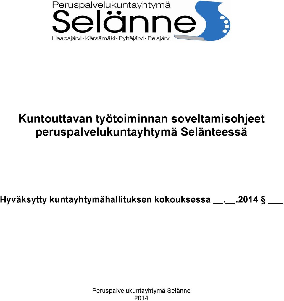 Selänteessä Hyväksytty