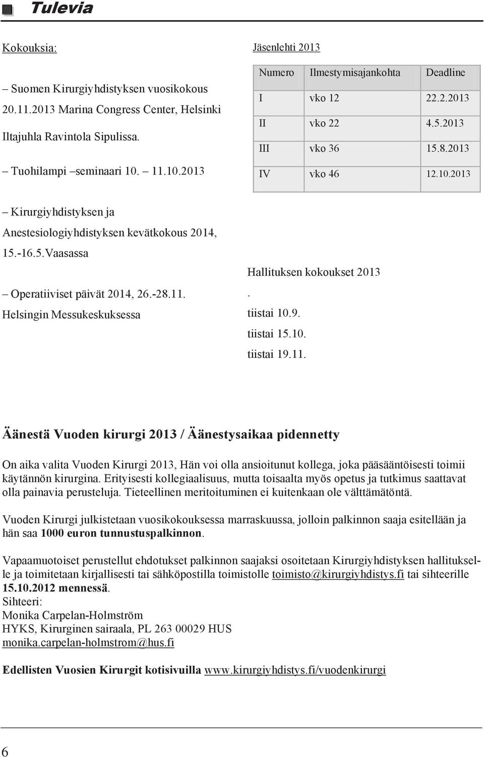 -16.5.Vaasassa Operatiiviset päivät 2014, 26.-28.11.