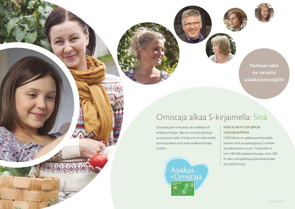S-Etukortti on sekä merkki omistajuudesta että avain asiakasomistajaetuihin.