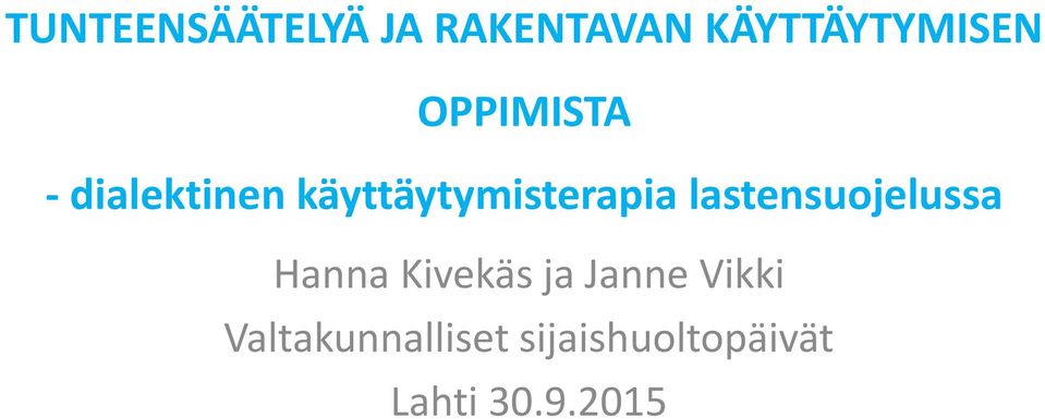 lastensuojelussa Hanna Kivekäs ja Janne Vikki