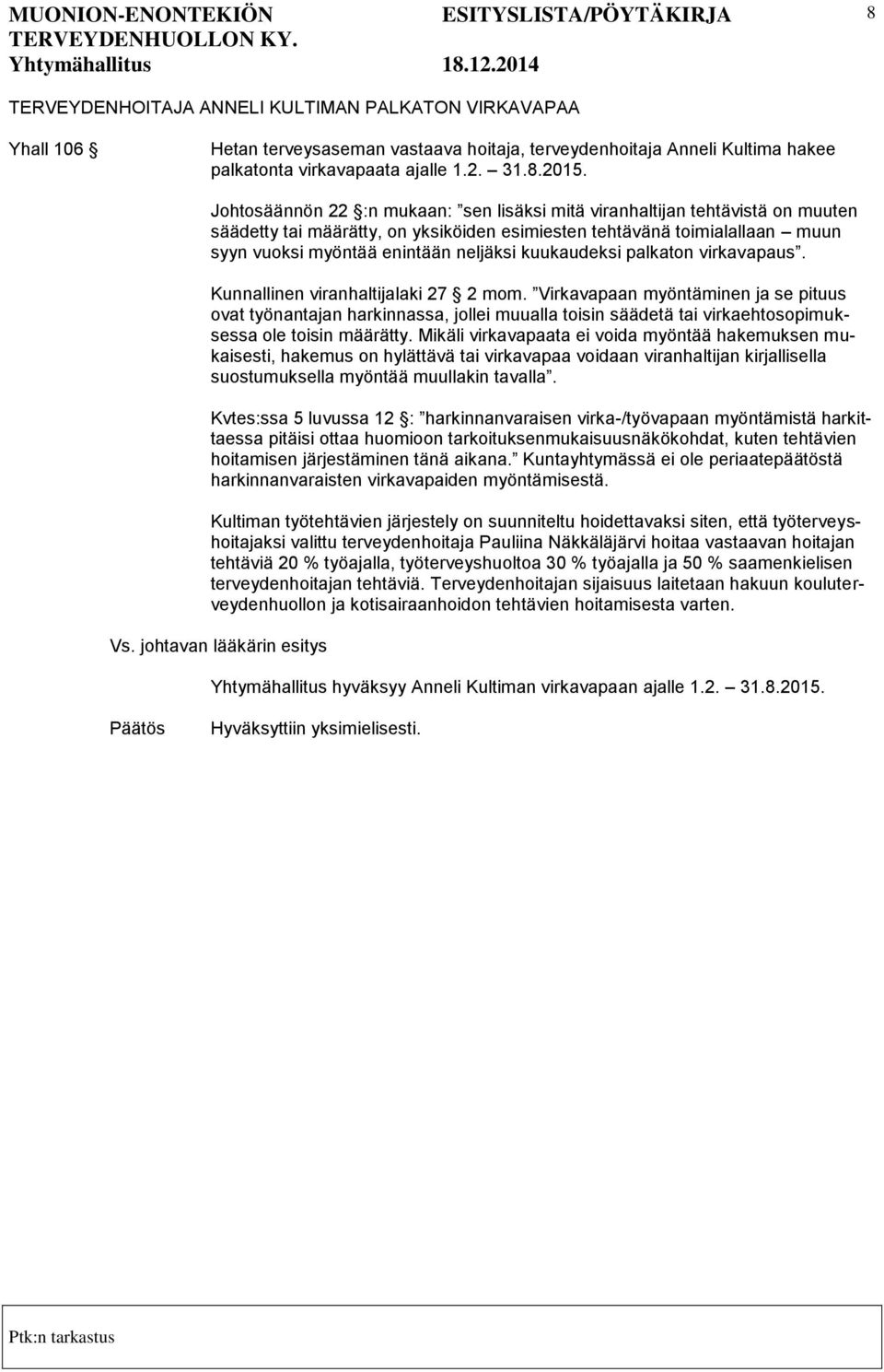kuukaudeksi palkaton virkavapaus. Kunnallinen viranhaltijalaki 27 2 mom.