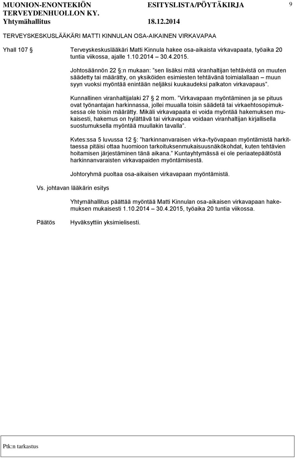 kuukaudeksi palkaton virkavapaus. Kunnallinen viranhaltijalaki 27 2 mom.