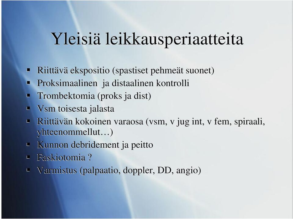 jalasta Riittävän kokoinen varaosa (vsm, v jug int, v fem, spiraali,