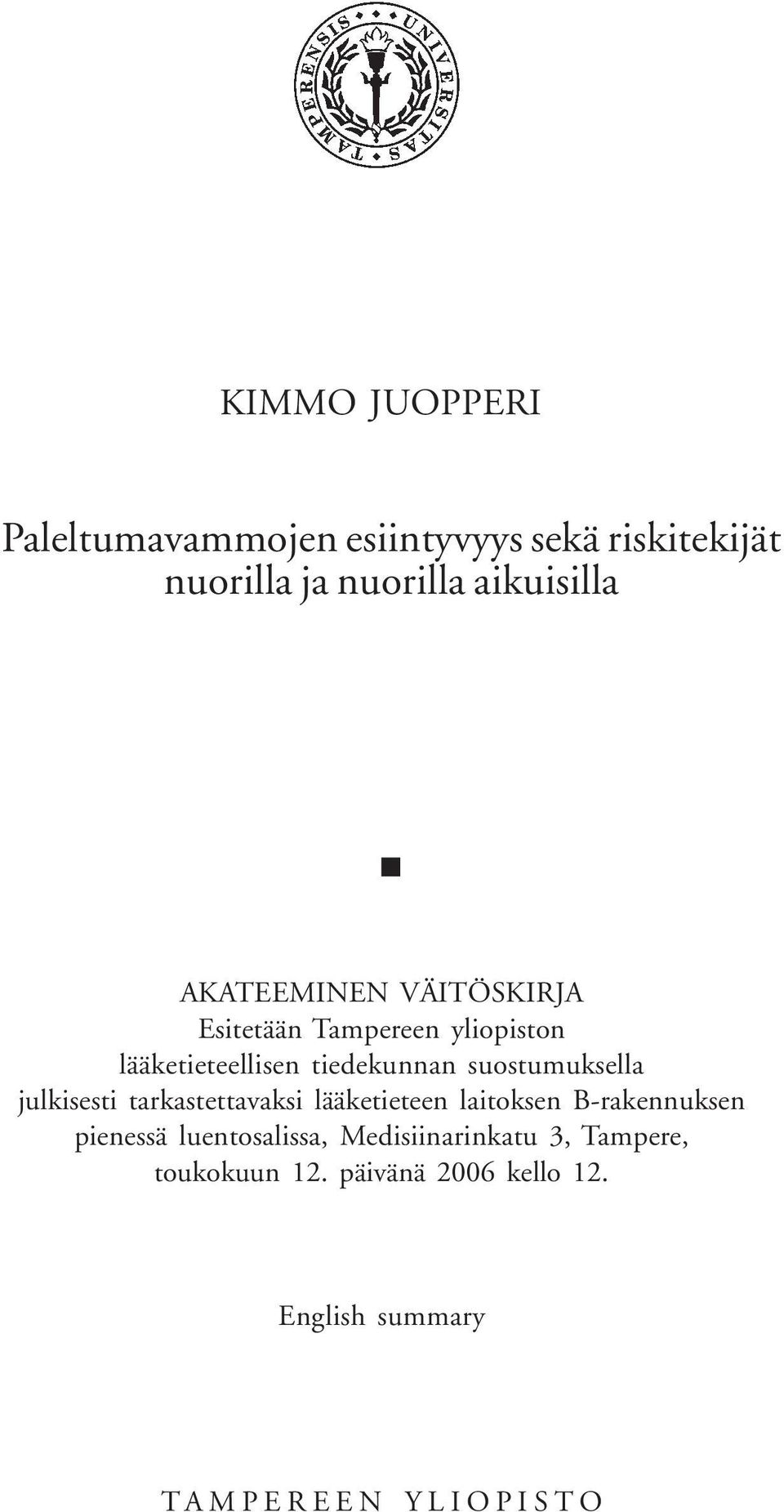 suostumuksella julkisesti tarkastettavaksi lääketieteen laitoksen B-rakennuksen pienessä